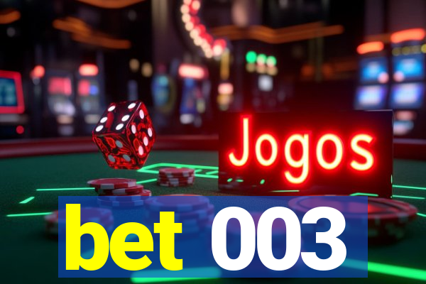 bet 003